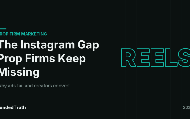 The Instagram Gap: Why Prop Firms Are Missing Their Biggest Audience